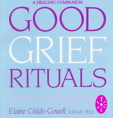 Good Grief Rituals