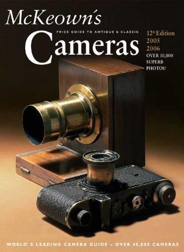 Mckeown's Price Guide To Antique & Classic Cameras 2005-2006