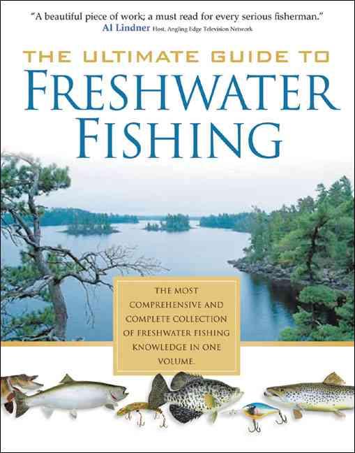 The Ultimate Guide to Freshwater Fishing