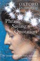 Oxford Dictionary of Phrase, Saying, and Quotation