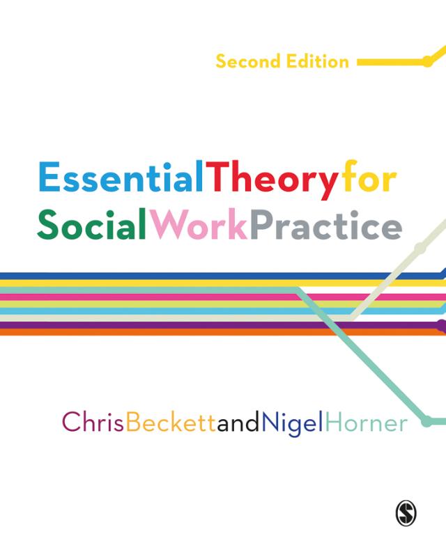 Essential Theory for Social Work Practice