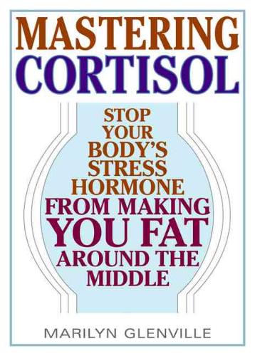 Mastering Cortisol