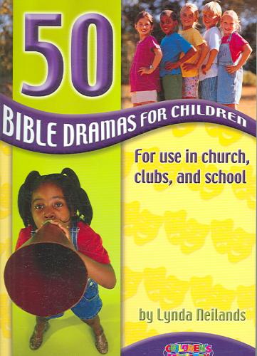 50 Bible Dramas for Children