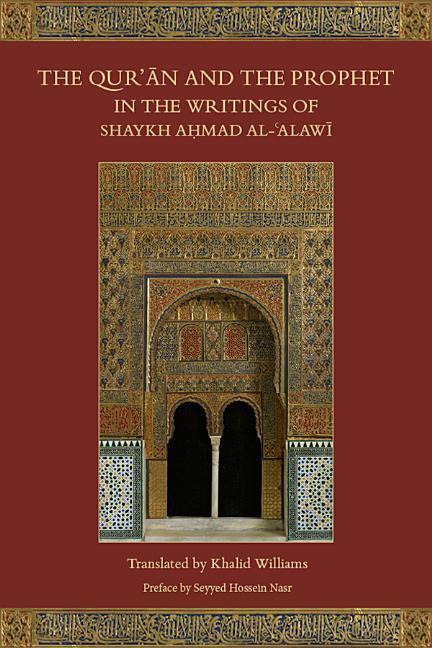 Qur'an and the Prophet in the Writings of Shaykh Ahmad Al-Al