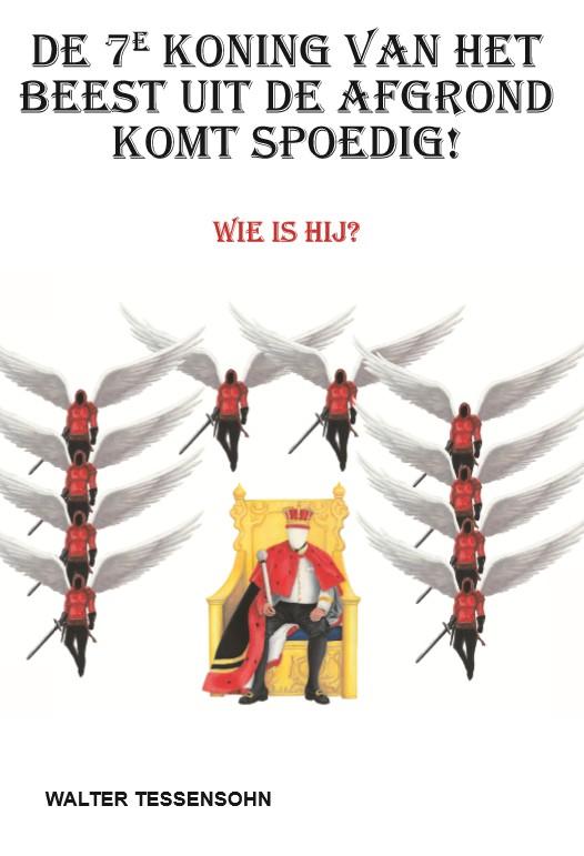 De 7e koning van het beest uit de afgrond komt spoedig!