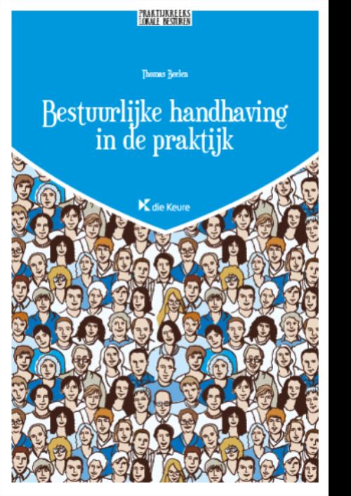 Bestuurlijke handhaving in de praktijk