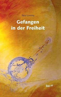 Gefangen in Der Freiheit