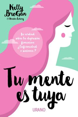 Tu mente es tuya/ A Mind of You Own