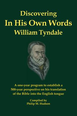 In His Own Words - Discovering William Tyndale