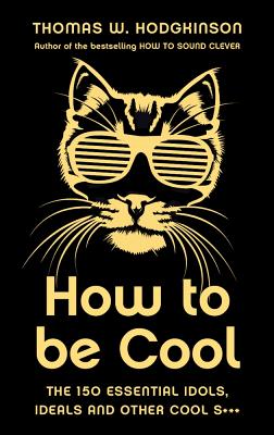 How to be Cool