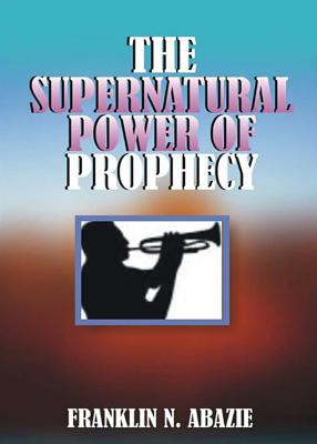 The Supernatural Power of Prophecy