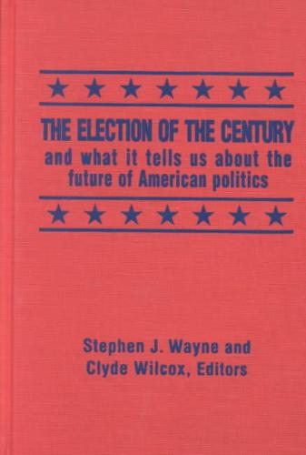 The Election of the Century and What It Tells Us About the Future of American Politics