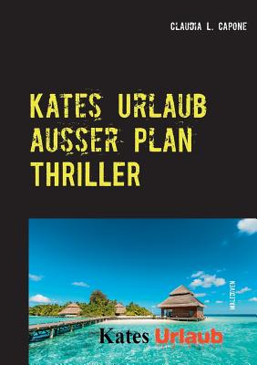 Kates Urlaub Ausser Plan