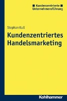 Kundenzentriertes Handelsmarketing