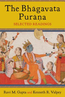 The Bhagavata Purana - Selected Readings