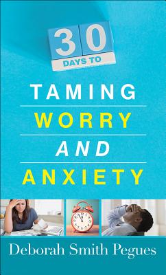 30 Days to Taming Worry and Anxiety