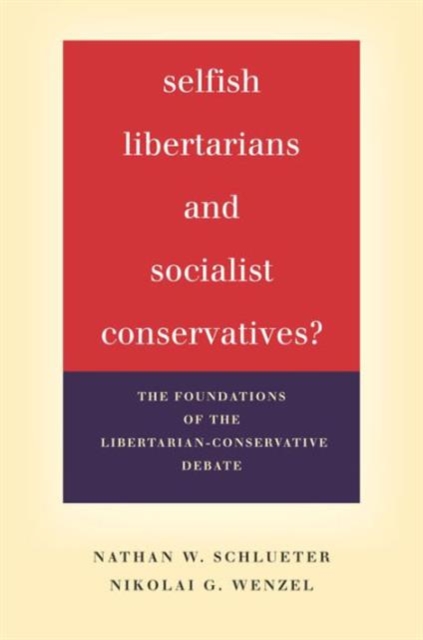 Selfish Libertarians and Socialist Conservatives?