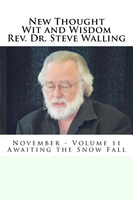 New Thought Wit and Wisdom REV. Dr. Steve Walling