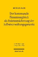 Der kommunale Finanzausgleich als Existenzsicherung der Selbstverwaltungsgarantie