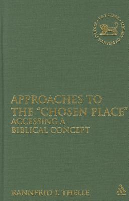 Approaches to the "Chosen Place"