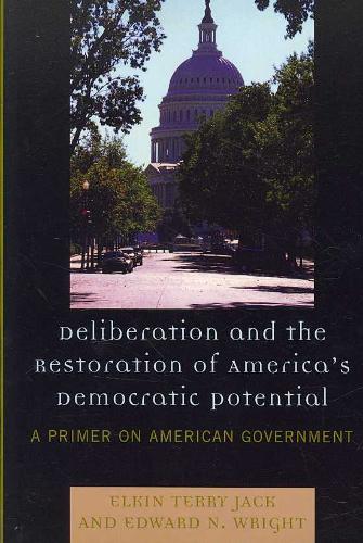 Deliberation and the Restoration of America's Democratic Potential