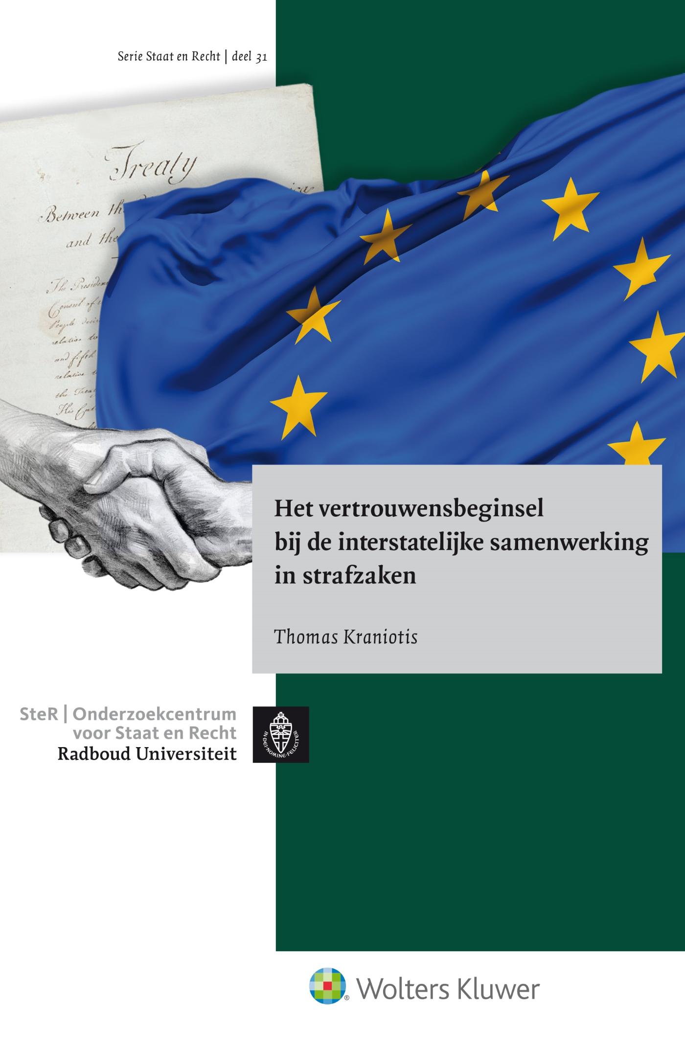 Het vertrouwensbeginsel bij de interstatelijke samenwerking in strafzaken (Ebook)