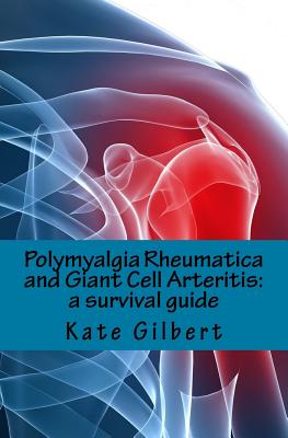 Polymyalgia Rheumatica and Giant Cell Arteritis