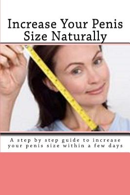 Increase Your Penis Size Naturally