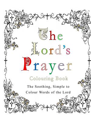 The Lord's Prayer Colouring Book