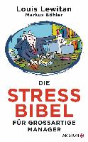 Die Stress-Bibel für großartige Manager