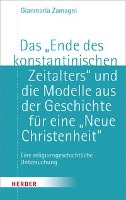 Das "Ende des konstantinischen Zeitalters" und die Modelle aus der Geschichte für eine &q