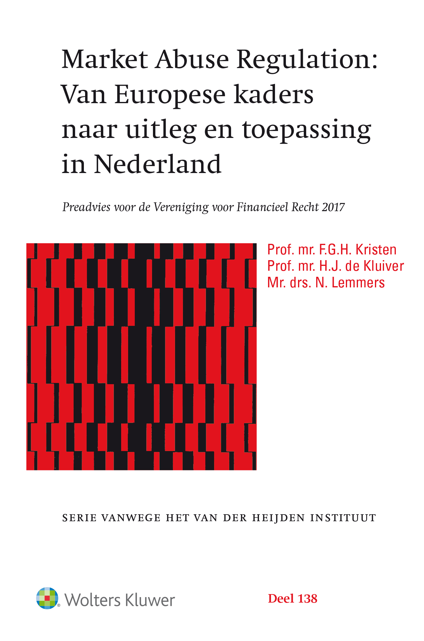 Market Abuse Regulation: van Europese kaders naar uitleg en toepassing in Nederland (Ebook)