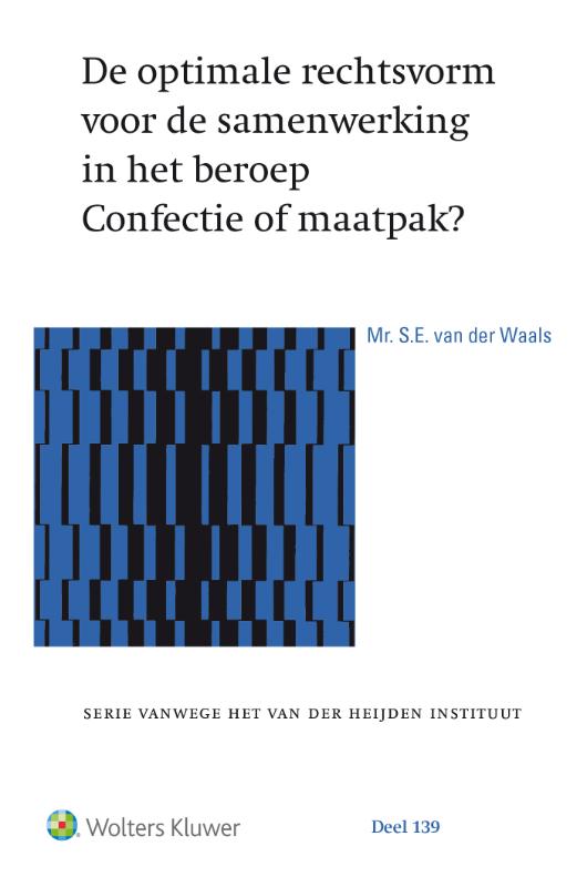 De optimale rechtsvorm voor de samenwerking in het beroep. Confectie of maatpak?