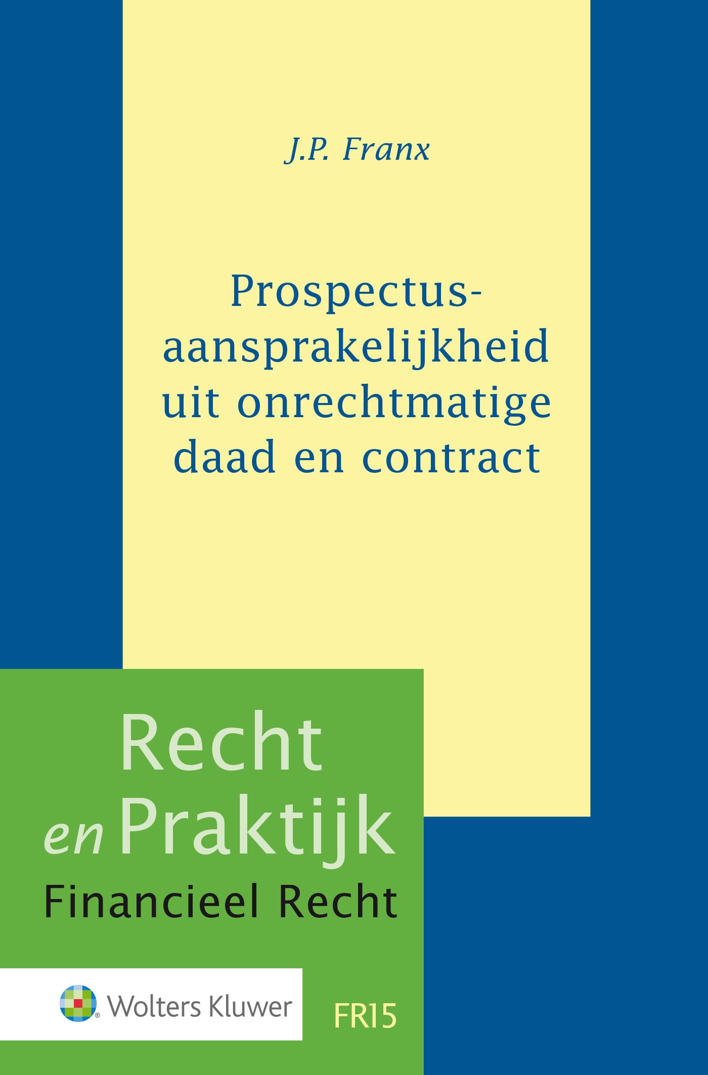 Prospectusaansprakelijkheid uit onrechtmatige daad en contract (Ebook)