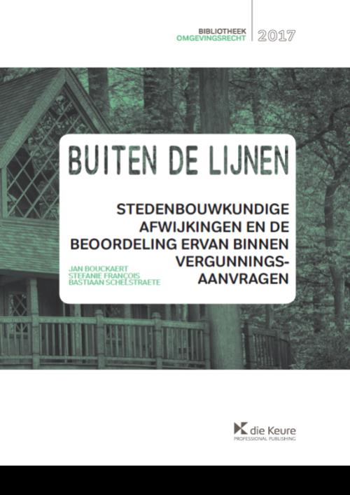 Buiten de lijnen - stedenbouwkundige afwijkingen en de beoordeling ervan binnen vergunningsaanvragen