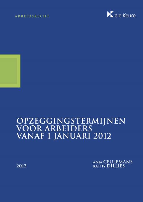 Opzeggingstermijnen voor arbeiders vanaf 1 januari 2012