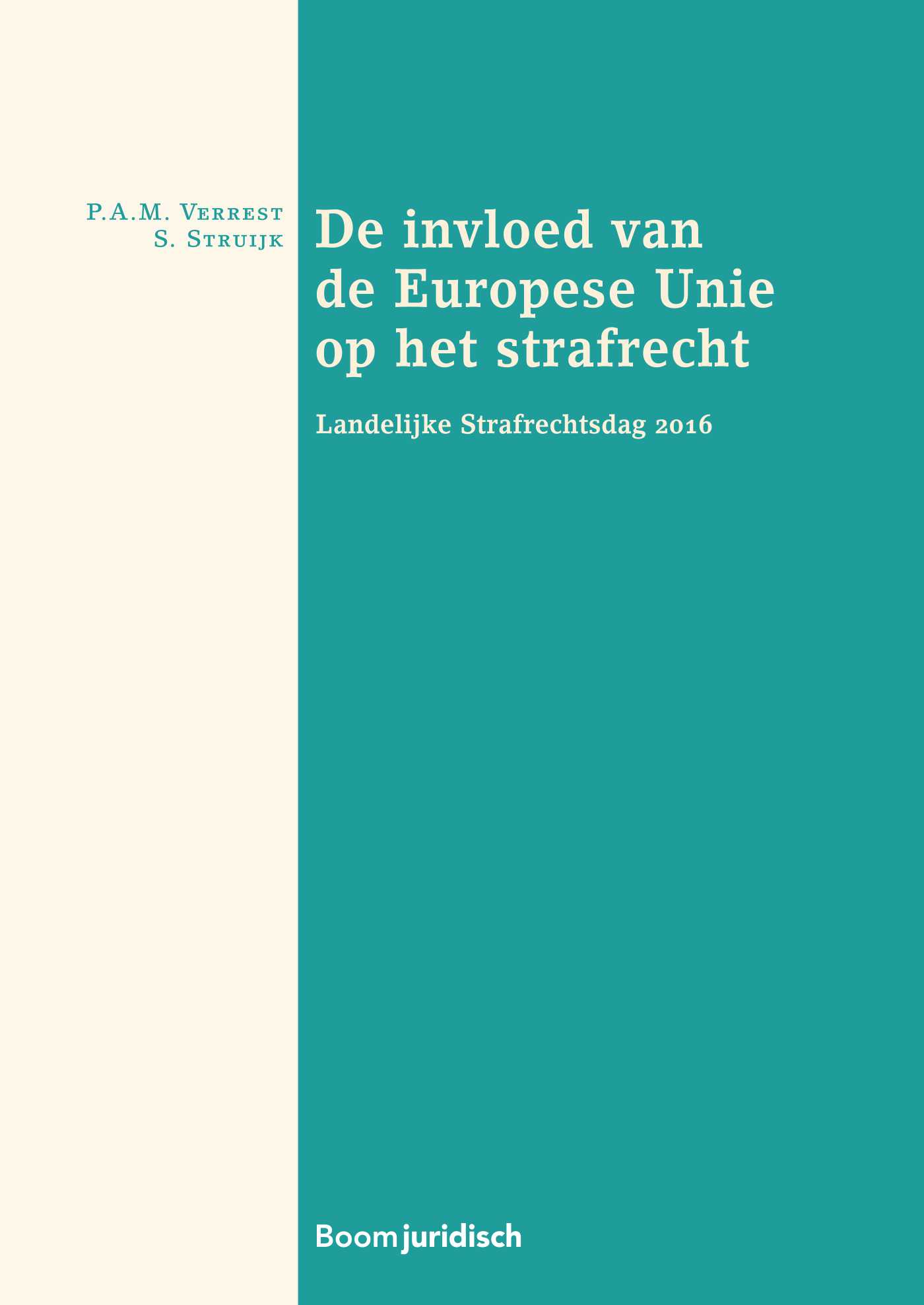 De invloed van de Europese Unie op het strafrecht (Ebook)