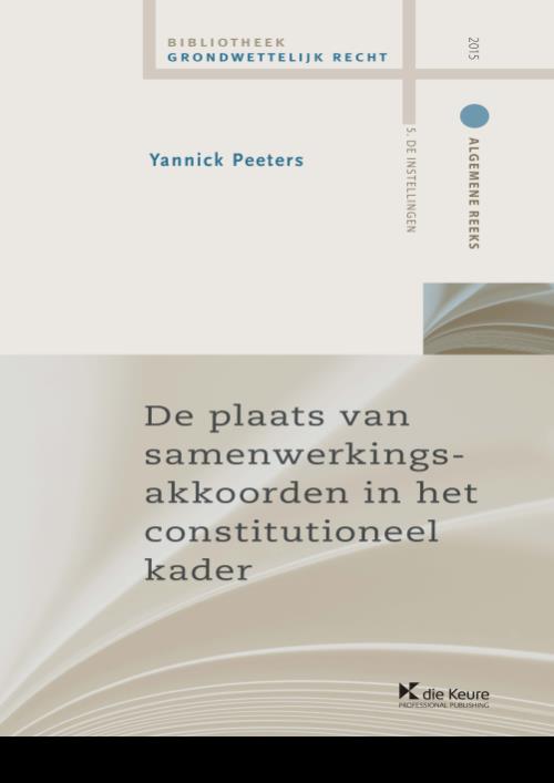 De plaats van samenwerkingsakkoorden in het constitutioneel kader