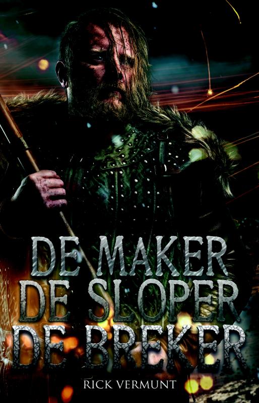 De maker, de sloper, de breker