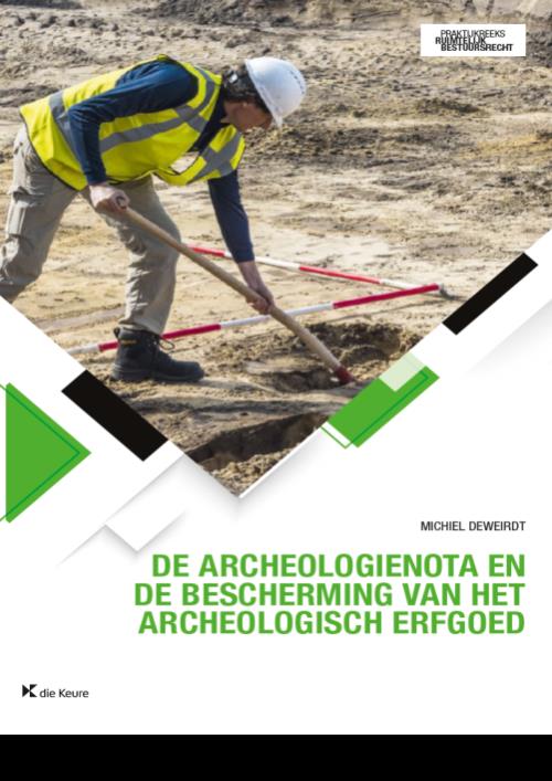 De archeologienota en de bescherming van het archeologisch erfgoed