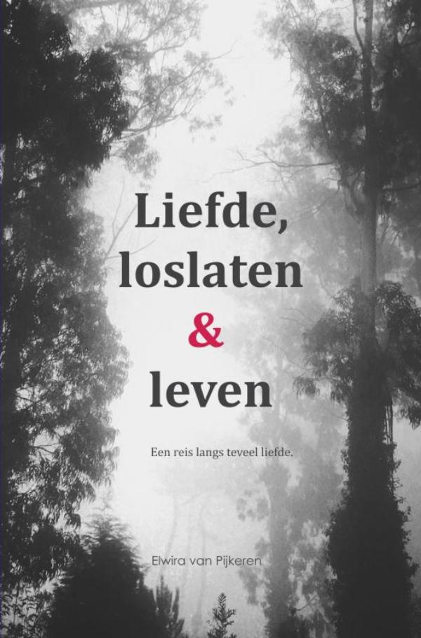Liefde, loslaten & leven (Ebook)