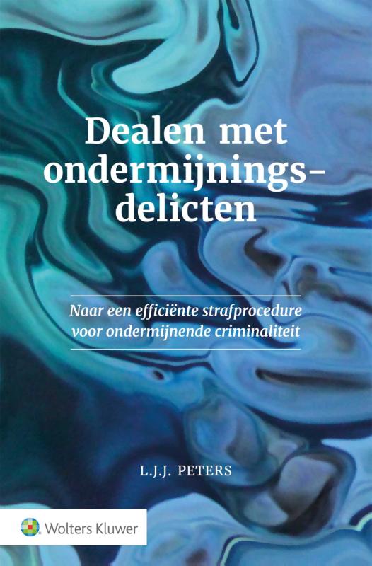 Dealen met ondermijningsdelicten