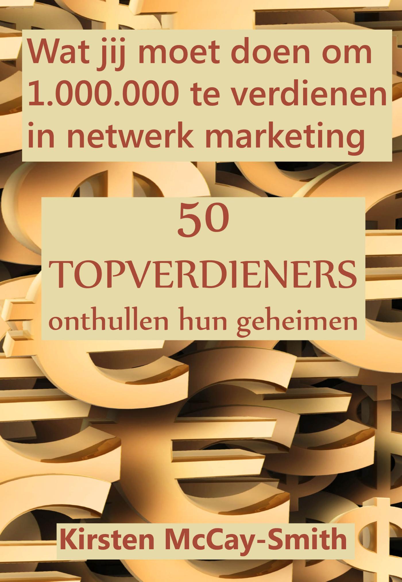 Wat jij moet doen om 1.000.000 te verdienen in netwerk marketing (Ebook)