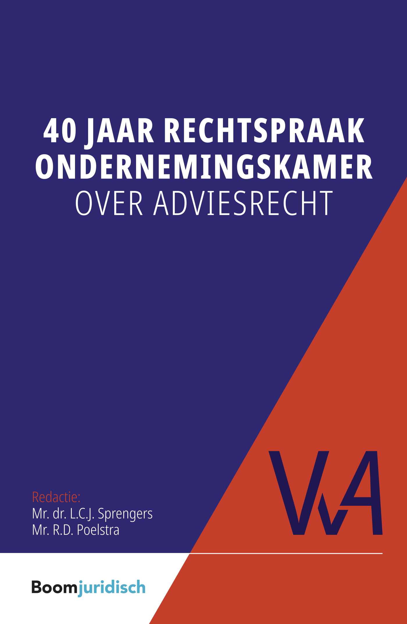 40 jaar rechtspraak Ondernemingskamer over adviesrecht (Ebook)