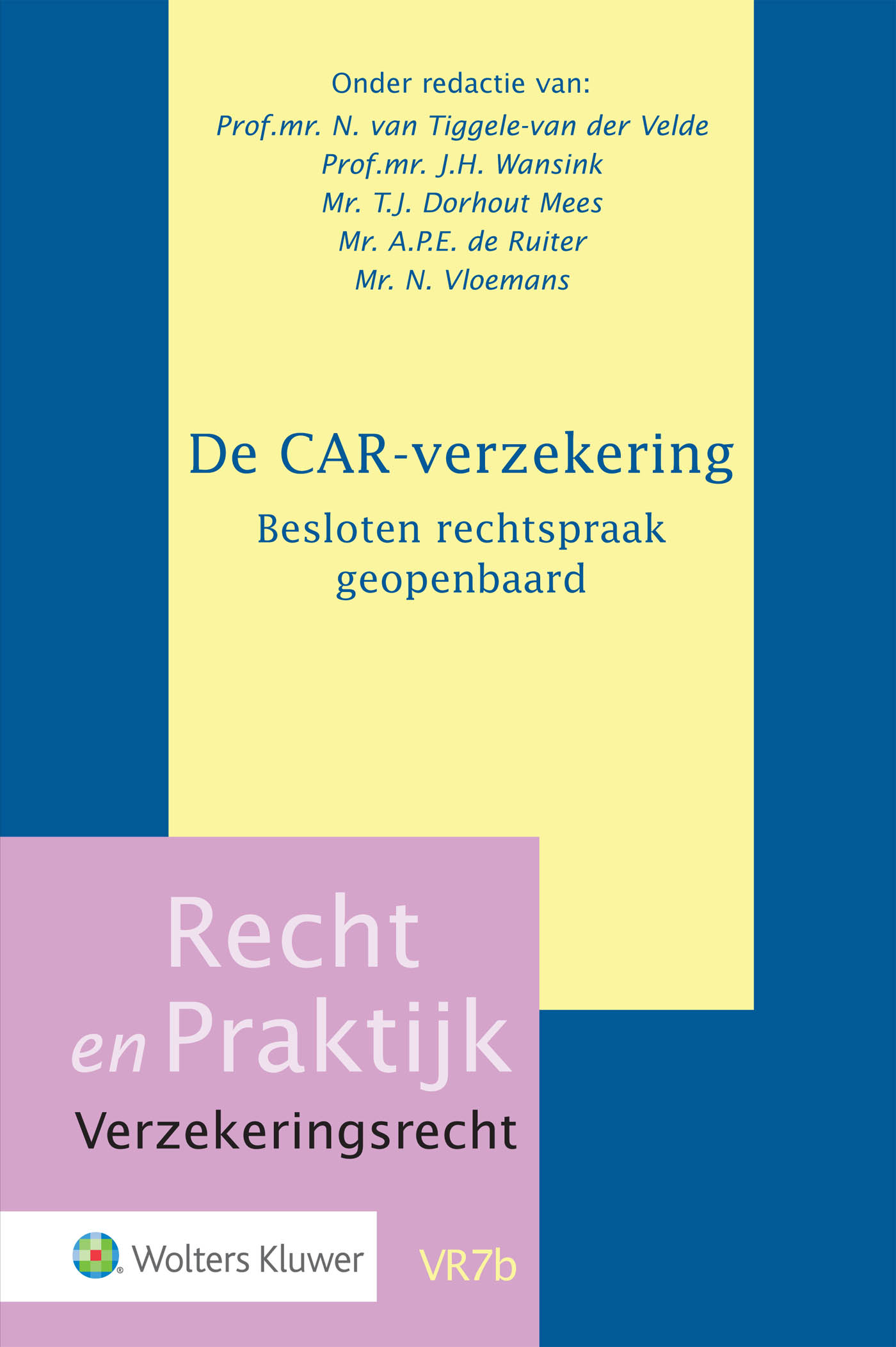 De CAR-verzekering. Besloten rechtspraak geopenbaard (Ebook)