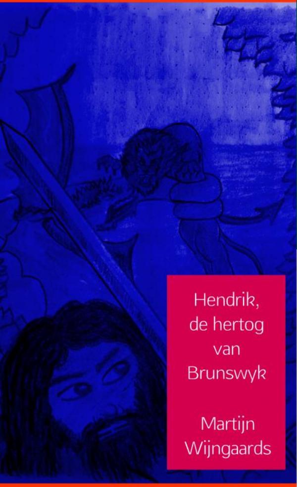 Hendrik, de hertog van Brunswyk (Ebook)