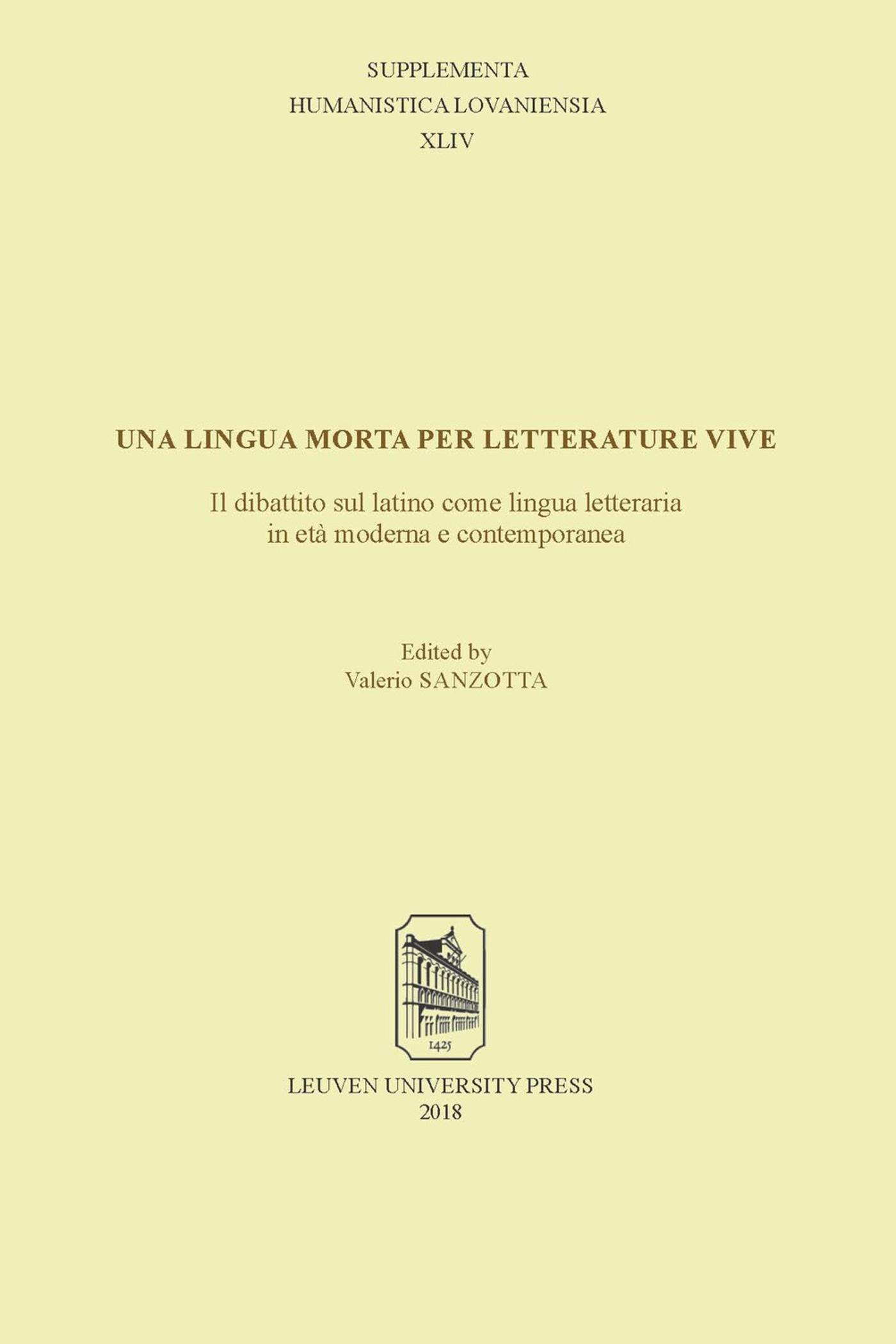 Una lingua morta per letterature vive: il dibattito sul latino come lingua letteraria in età moderna (Ebook)