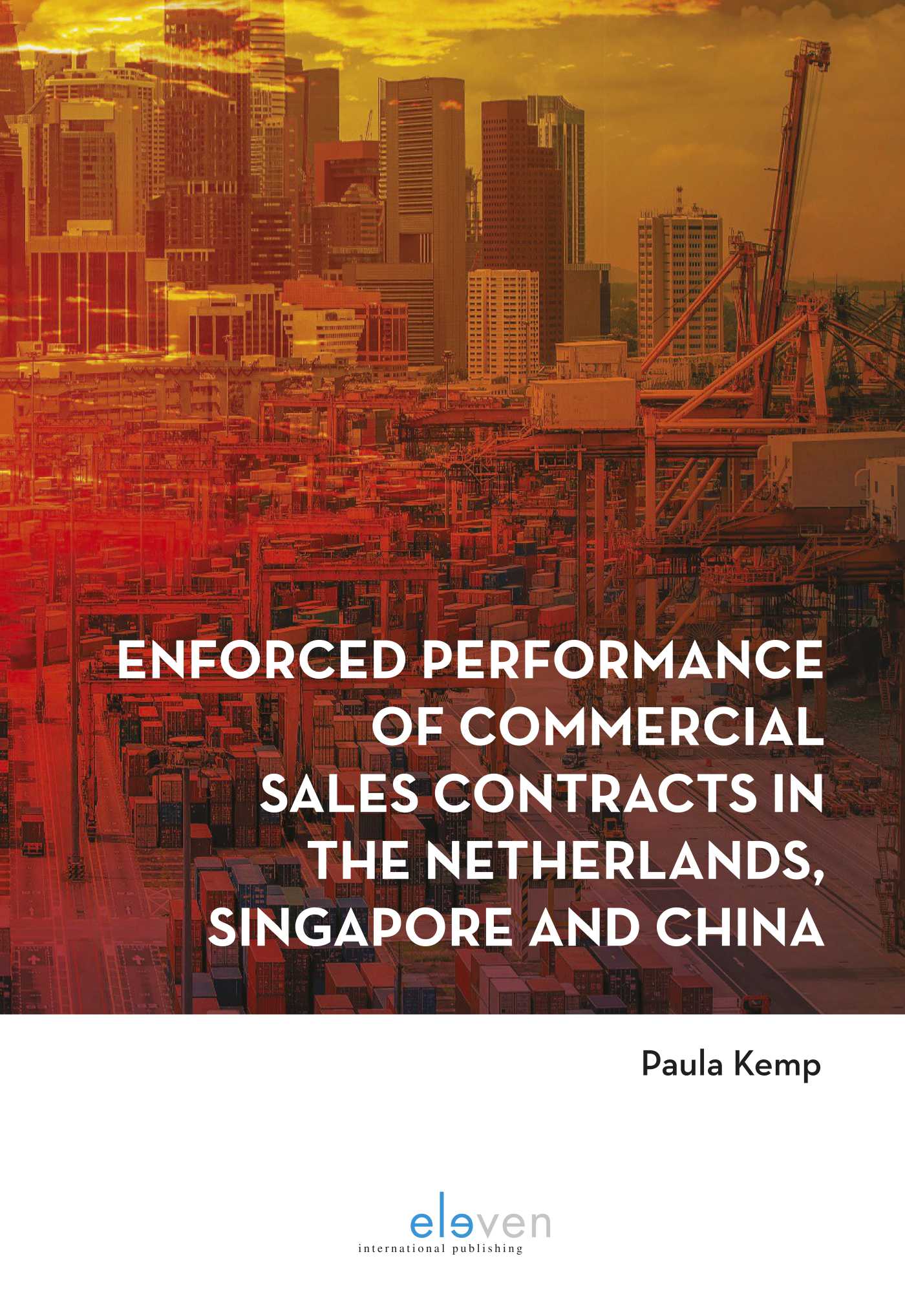 Enforced performance of commercial sales contracts in the Netherlands, Singapore and China (Ebook)