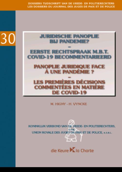 Dossier 30 : Juridische panoplie bij pandemie? Eerste rechtspraak m.b.t. COVID-19 becommentarieerd/P