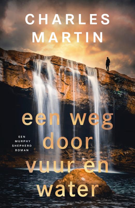 Een weg door vuur en water